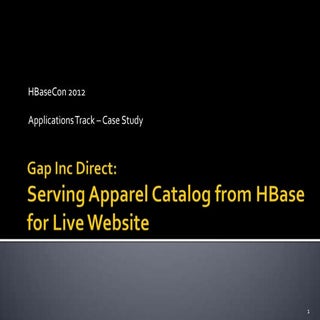 HBaseCon 2012 | Gap Inc Direct: Ser...