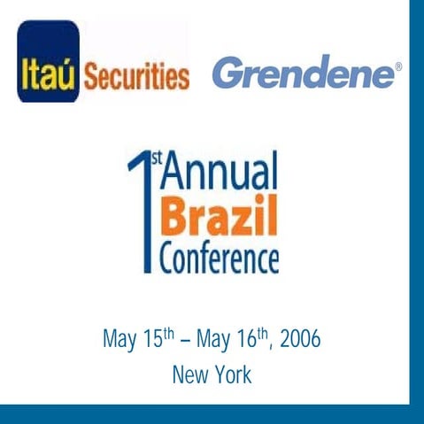 Grendene - 1st Annual Brazil Conference Itaú Securies