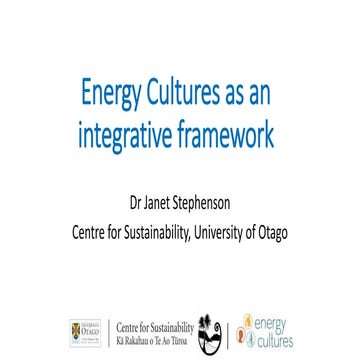 Janet Stephenson  "Energy Cultures as an integrative framework."