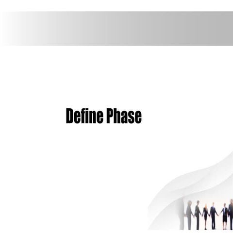 1st Phase of Six Sigma in DMAIC method.ppt