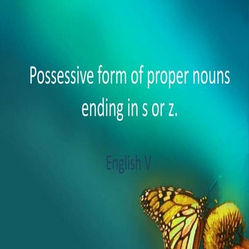 1st qtr 15 possessive form of proper nouns ending in s or z
