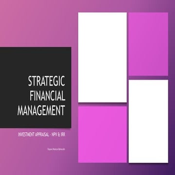 Strategic Financial Management- Investment Appraisal NPV IRR