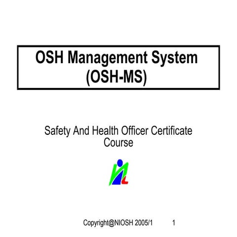 Occupational safety and health (OSH) in the Organisation