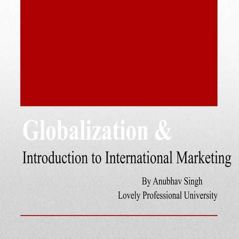  globalization and introduction to international marketing