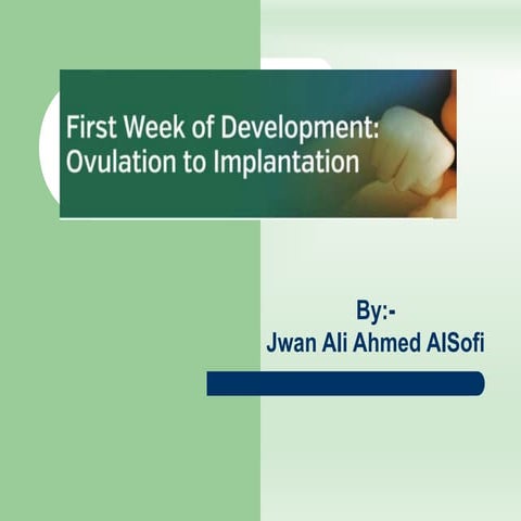 First week of development: Ovulation to Implantation 