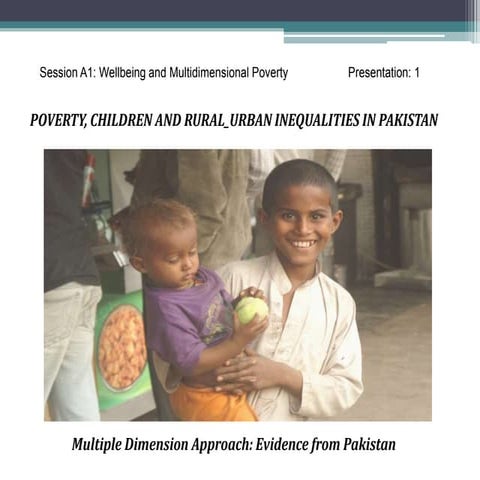 A1.1: Syed Jaffer Ali: Poverty, Children and Rural-Urban  Inequalities in Pak...