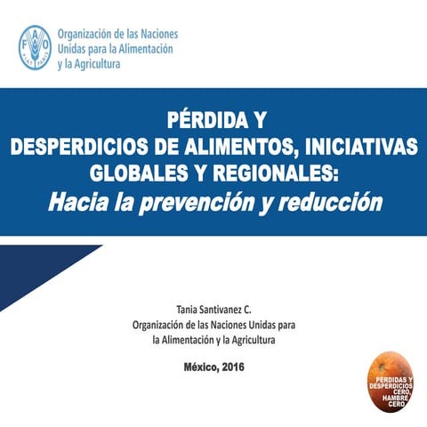 Pérdida y desperdicio de alimentos, iniciativas globales y regionales: hacia ...