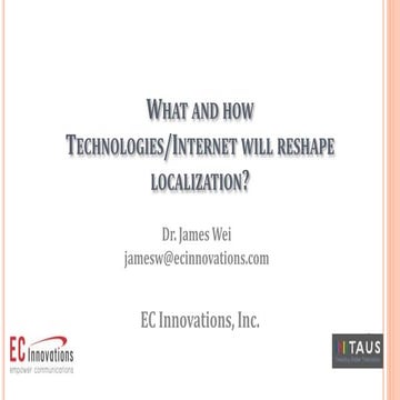  Technology/Internet is reshaping translation industry, by Dr. James Wei, CEO...