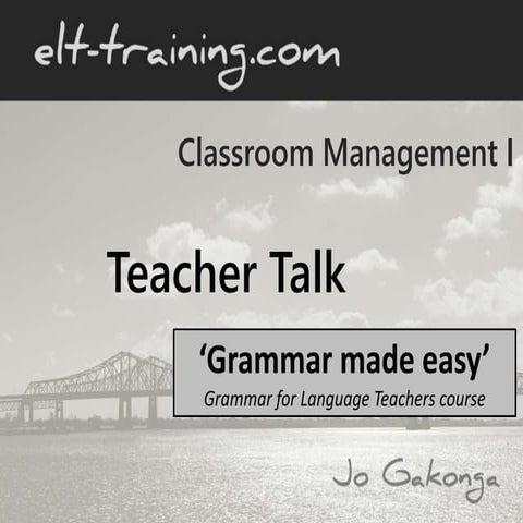 Classroom Management - Teacher talk