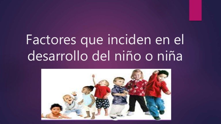 1 tema blog factores que inciden en el desarrollo del niño