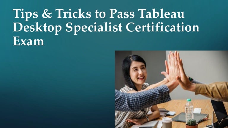 tableau desktop specialist certification tableau desktop specialist certification