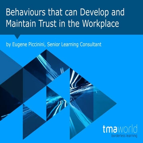 TMA World Viewpoint 32: Behaviours that can develop and maintain trust in the...
