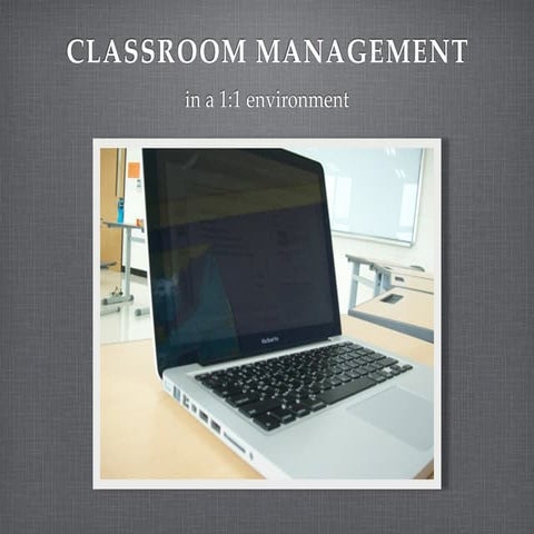 1 to 1 Classroom Management