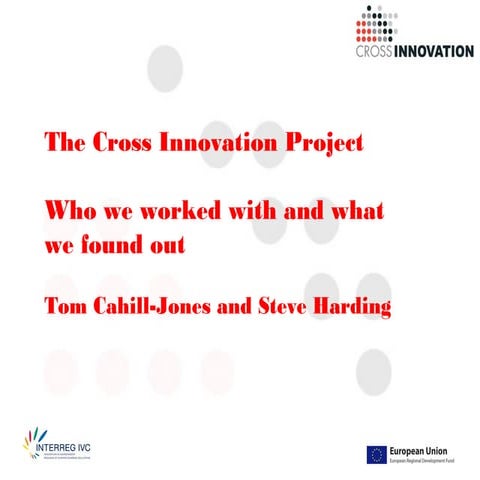 The Cross Innovation Project - Tom Cahill-Jones and Steve Harding