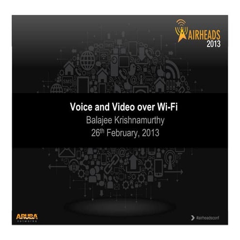 1 voice and video over wi fi-balajee krishnamurthy