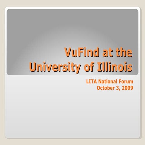 VuFind @ Illinois #1 VuFind at the University of Illinois