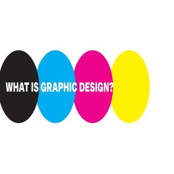 What is Graphic Design? A basic overview of foundational design.pdf