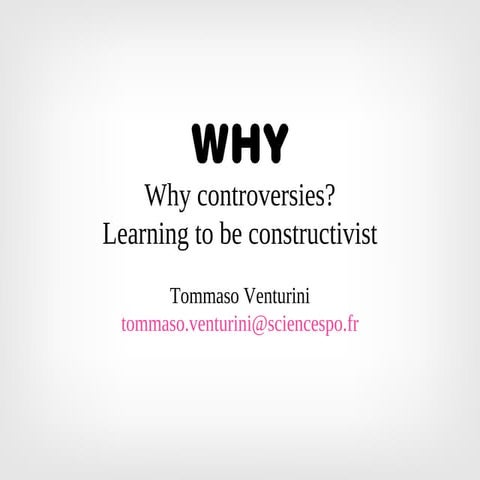 1. Why controversies? Learning to be constructivist