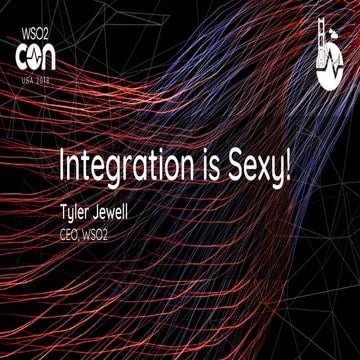 [WSO2Con USA 2018] Integration is Sexy