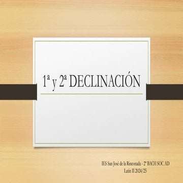 La primera y segunda declinación en Latín