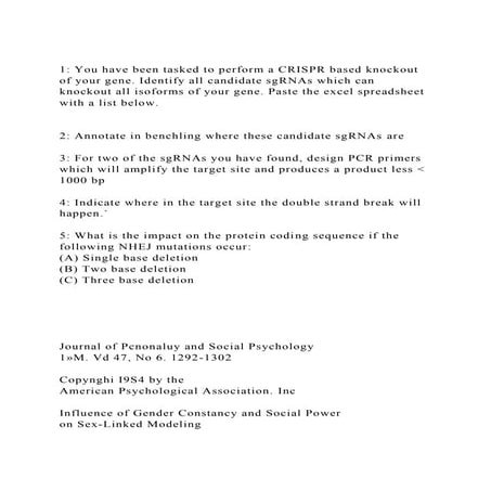 1 You have been tasked to perform a CRISPR based knockout of your.docx