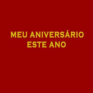 Meu aniversário...diz Jesus