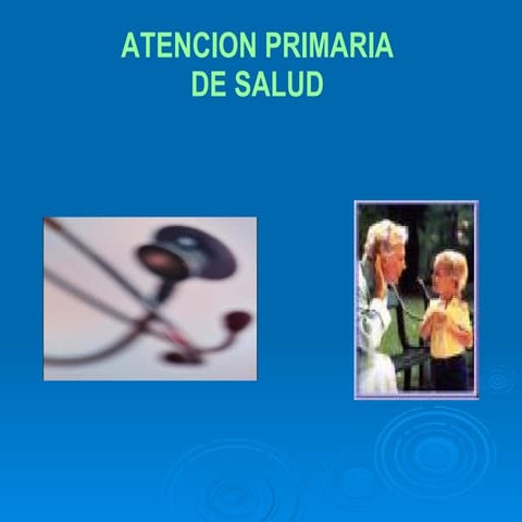 Atencion Primaria de Salud | PPTX