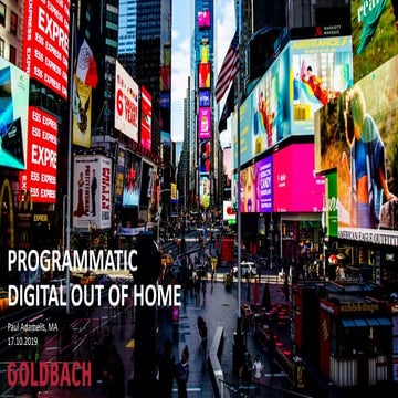 ProgrammatiCon 2019 - Programmatic DOOH - Goldbach - Paul Adamelis