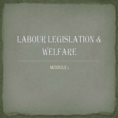 Labour Legislation & welfare