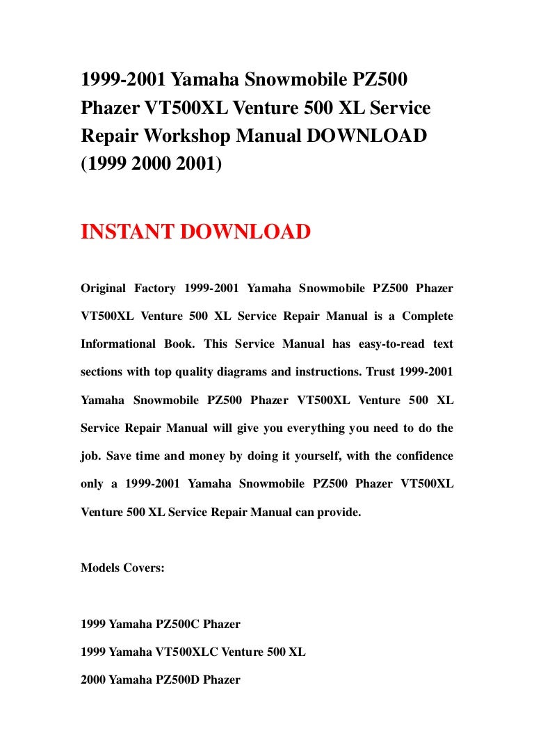 1999-2001 Yamaha Snowmobile PZ500 Phazer VT500XL Venture 500 XL Service  Repair Workshop Manual DOWNLOAD (1999 2000 2001)