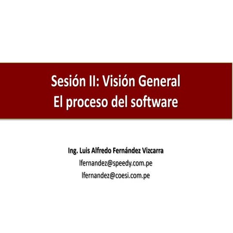 Sesión 2: Visión General. El proceso del software