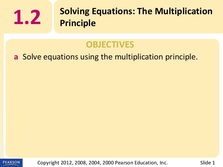 2 solving equations the multiplication principle