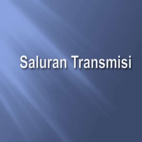 2.saluran transmisi