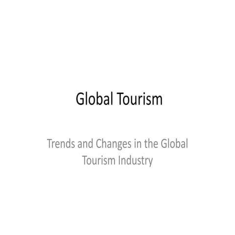 2. global tourism  trends and changes