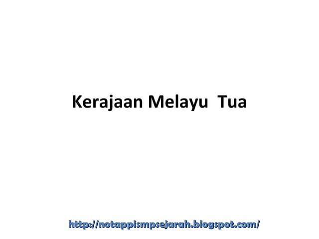 2.3 kerajaan kerajaan melayu sblm kesultanan melaka