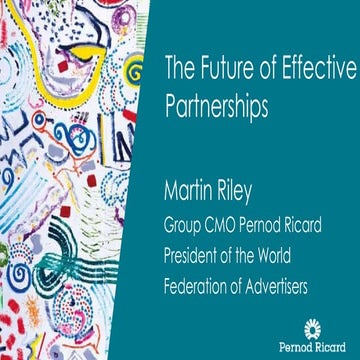 Pernod Ricard CMO Martin Riley on the future of effective partnerships from t...