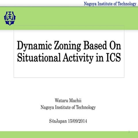 Dynamic Zoning Based On Situational Activity in ICS (Japanese)