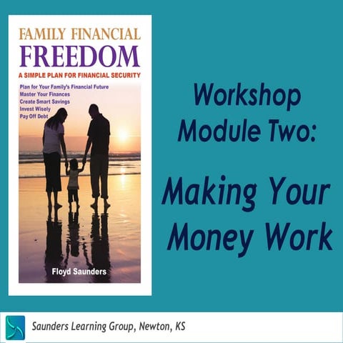 Make Your Money Work Harder Than You Do Module 2 