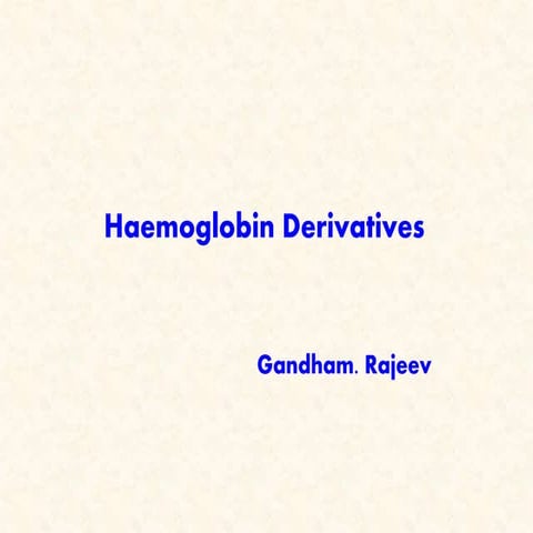 HEMOGLOBIN DERIVATIVES