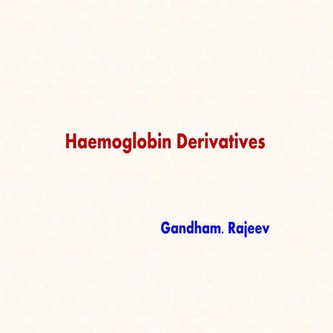 HEMOGLOBIN DERIVATIVES