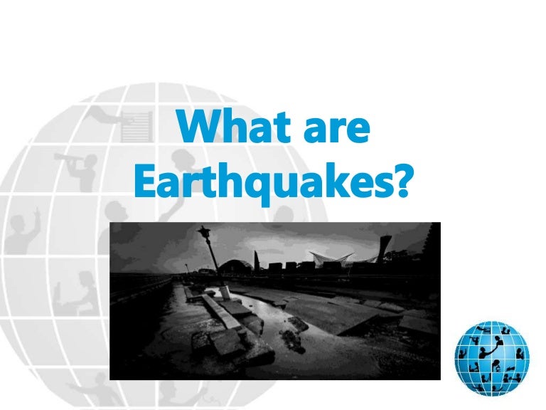 What are Earthquakes?