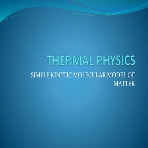 2.1 form 3 simple kinetic molecular model of matter