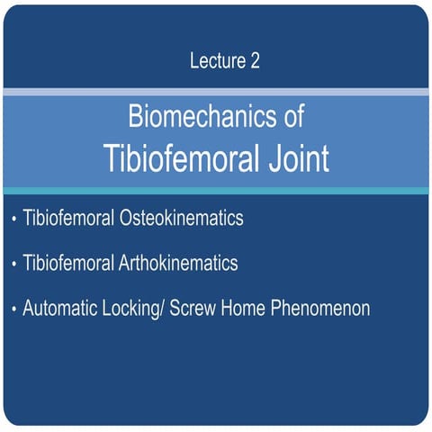 2. biomechanics of the knee joint  artho, osteo