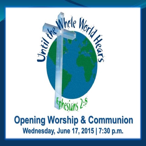 Wednesday, Opening Worship Slides