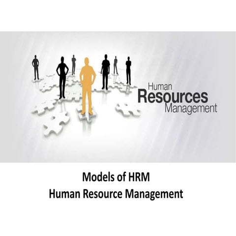 Models of HRM -   human resource management - Manu Melwin Joy