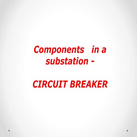 2.components in a substation   breaker