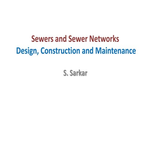 sewers and sewer netwrok - design construction and maintenance
