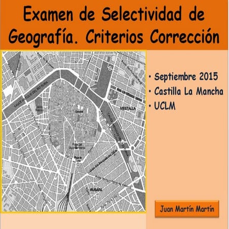 Criterios de corrección. Examen selectividad Geografía Septiembre 2015. Casti...