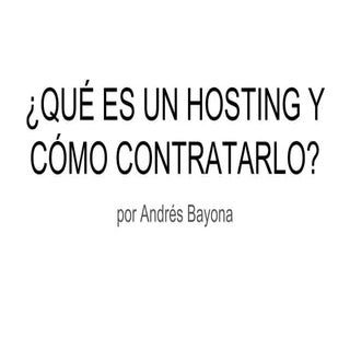 2.  ¿Qué es un Hosting y como cont...