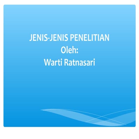 Jenis Jenis Penelitian
